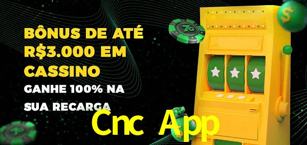 Cnc App melhor bônus de depósito